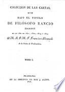 Cartas críticas, etc. (Cartas filosóficas ... Las da a luz con las cuarenta y siete anteriores el Rmo. Padre Vicario General del Orden de Santo Domingo.)