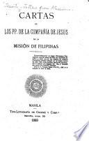 Cartas de los padres de la Compan̂ía de Jesus de la Mision de Filipinas