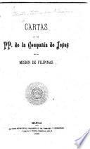 Cartas de los padres de la Compan̂ía de Jesus de la Mision de Filipinas