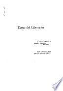 Cartas del Libertador corregidas conforme a los originales. Mandadas publicar por el gobierno de Venezuela presidido por el general J. V. Gʹomez: 1802-1830 [con la colaboraciʹon de Esther Barret de Nazaris