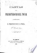 Cartas del presbitero Manuel Tovar al señor doctor D. Francisco de P. G. Vigil