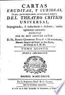 Cartas Eruditas, Y Curiosas, En que, por la mayor parte se continúa el designio Del Teatro Critico Universal