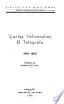 Cartas pehuenches ; El telégrafo