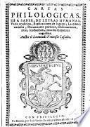 Cartas Philologicas: es a saber, de letras humanas, varia erudicion, explicationes de lugares, lecciones curiosas, documentos poeticos, obseruationes, ritos, i costumbres, i muchas sentencias, exquisitas