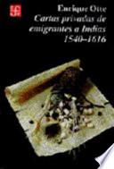 Cartas privadas de emigrantes a Indias, 1540-1616