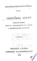 Cartas que escribió sobre el descubrimiento de América, y Testamento que hizo á su muerte