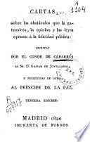 Cartas sobre los obstaculos que la naturaleza, la opinion y las leyes oponen á la felicidad pública, escritas por el conde de Cabarrus...