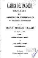 Cartera del ingeniero empleado en la construccion de ferrocarriles en terrenos montañosos
