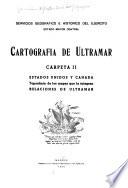 Cartografia de ultramar: Carpeta 1. América en general. Toponimia de los mapas que la integran. 1 v. and atlas
