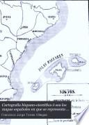 Cartografia hispano-cientifica ó sea los mapas españoles en que se representa á España bajo todas sus diferentes fases