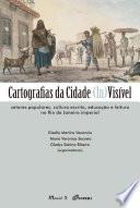 Cartografias da cidade (in)visível