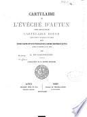Cartulaire de l'évêché d'Autun connu sous le nom de cartulaire rouge publié d'après un manuscrit du XIIIe siècle