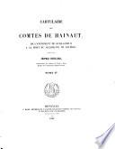 Cartulaire des comtes de Hainaut, de l'avènement de Guillaume II à la mort de Jacqueline de Bavière