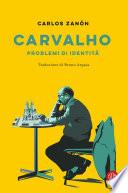 Carvalho: problemi di identità