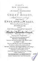 CARY’S NEW ITINERARY: OR, AN ACCURATE DELINEATION OF THE GREAT ROADS, Both Direct and Cross, THROUGHOUT ENGLAND AND WALES