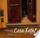 Casa Natal Reconstruyendo el primer escenario de varios argentinos
