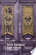 Casa tomada y otros cuentos