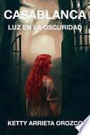 Casablanca, Luz en la oscuridad