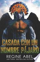 Casada Con Un Hombre Pájaro