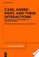 Case, Agreement, and their Interactions