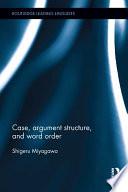Case, Argument Structure, and Word Order