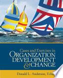 Cases and Exercises in Organization Development & Change
