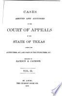 Cases Argued and Adjudged in the Court of Appeals of the State of Texas