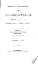 Cases Argued and Adjudged in the Supreme Court of Florida