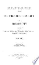 Cases Argued and Decided in the Supreme Court of Mississippi