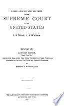 Cases Argued and Decided in the Supreme Court of the United States and Others