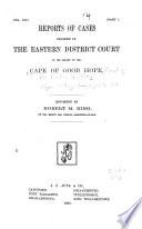Cases Decided in the Eastern Districts' Court of the Cape of Good Hope