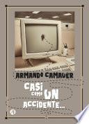 Casi como un accidente