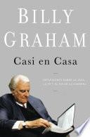 Casi En Casa: Reflexiones Sobre La Vida, La Fe Y El Fin de la Carrera