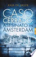 Caso cerrado: asesinato en Ámsterdam