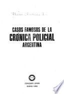 Casos famosos de la crónica policial argentina