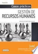 Casos prácticos de gestión de recursos humanos