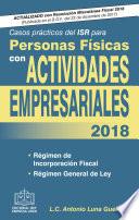CASOS PRACTICOS DEL ISR PARA PERSONAS FISICAS CON ACTIVIDADES EMPRESARIALES 2018