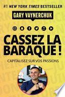 Cassez la baraque !