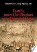 Castells, torres i fortificacions en la Ribera del Xúquer