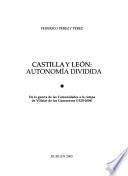 Castilla y León, autonomía dividida