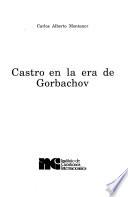 Castro en la era de Gorbachov