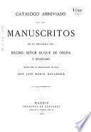 Catálogo abreviado de los manuscritos de la biblioteca del Excmo. Señor Duque de Osuna é Infantado