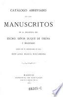 Catalogo abreviado de los manuscritos de la tiblioteca del ... duque de Osuna e Infantado