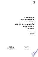 Catálogo bibliográfico de la Red de Información Amazónica (REINA)