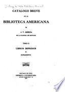 Catálogo breve de la Biblioteca Americana de J. T. Medina