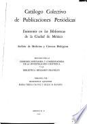 Catálogo colectivo de publicaciones periódicas existentes en las bibliotecas de la ciudad de México