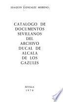 Catálogo de documentos sevillanos del Archivo Ducal de Alcalá de los Gazules