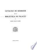 Catálogo de grabados de la Biblioteca de Palacio