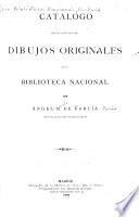 Catálogo de la colección de dibujos originales de la Biblioteca nacional