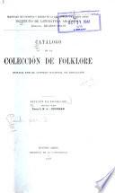 Catálogo de la colección de folklore donada: Introducción Salta. Jujuy. Tucumán. La Rioja